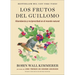 Los Frutos del Guillomo: Abundancia Y Reciprocidad En El Mundo Natural the Serviceberry: Abundance and Reciprocity in the Natural World (Spanish Editi