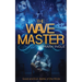 The Wave Master: Good and Evil: Battle of the Minds