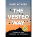 The Vested Way: Five Rules for Achieving the Impossible