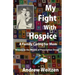 My Fight With Hospice: A Family Caring for Mom, Witness to the Misuse of Prescription Drugs