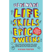 Ultimate Life Skills For Epic Tweens: A Fun To Read Guide On Building Social, Mental, Financial, School And Home Skills To Empower Preteens And Give T