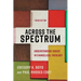 Across the Spectrum: Understanding Issues in Evangelical Theology