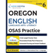 Oregon's Statewide Assessment System Test Prep: Grade 6 English Language Arts Literacy (ELA) Practice Workbook and Full-length Online Assessments: OSA