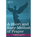 A Short and Easy Method of Prayer