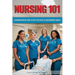 Nursing 101: A Comprehensive Guide to Help You Excel in Your Nursing Career