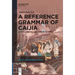 A Reference Grammar of Caijia: An Unclassified Language of Guizhou