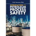 Introduction to Petroleum Process Safety