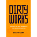 Dirty Works: Obscenity on Trial in America's First Sexual Revolution