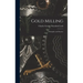 Gold Milling: Principles and Practice