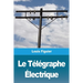 Le Télégraphe Électrique