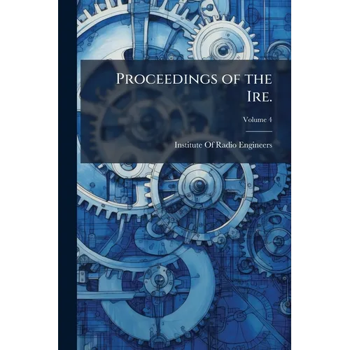 Proceedings of the Ire.; Volume 4