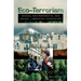Eco-Terrorism: Radical Environmental and Animal Liberation Movements