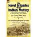 The Naval Brigades of the Indian Mutiny: Two Accounts of the Brigades of H. M. S. Pearl & H. M. S. Shannon