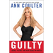 Guilty: Liberal Victims and Their Assault on America