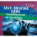 Self-Driving Cars: Transportation of the Future