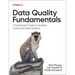 Data Quality Fundamentals: A Practitioner's Guide to Building Trustworthy Data Pipelines