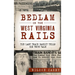 Bedlam on the West Virginia Rails: The Last Train Bandit Tells His True Tale