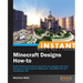 Instant Minecraft Designs: How-to