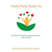 Healthy Family, Healthy You: The Healthy Mama's Guide to feeding your family well - simply and sanely!