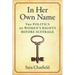 In Her Own Name: The Politics of Women's Rights Before Suffrage