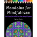 Mandalas for Mindfulness Volume 6: Adult Coloring Book for Relief from Stress, Anxiety & Depression