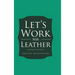 Let's Work With Leather