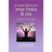 A Simple Shortcut to Inner Peace & Joy: Living Your True Nature