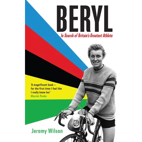 Beryl: In Search of Britain's Greatest Athlete, Beryl Burton