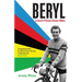Beryl: In Search of Britain's Greatest Athlete, Beryl Burton