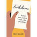 Invitations: Fiction and Poetry From A Life of Writing