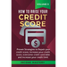 How to Raise your Credit Score: Proven Strategies to Repair Your Credit Score, Increase Your Credit Score, Overcome Credit Card Debt and Increase Your