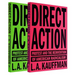 Direct Action: Protest and the Reinvention of American Radicalism