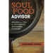 Soul Food Advisor: Recipes and Tips for Authentic Southern Cooking