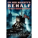 On Her Majesty's Behalf: The Great Undead War: Book II