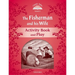 Classic Tales Second Edition the Fisherman and His Wife Activity Book and Play