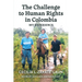 The Challenge to Human Rights in Colombia: My Experience