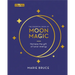 The Essential Book of Moon Magic: Harness the Gift of Lunar Energy
