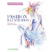 Fashion Illustration Revised Second Edition: Inspiration and Expert Techniques