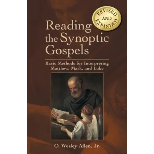 Reading the Synoptic Gospels: Basic Methods for Interpreting Matthew, Mark, and Luke