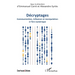 Décryptages: Communication, influence et manipulation à l'ère numérique