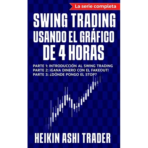 Swing Trading Usando el Gráfico de 4 Horas: 3 Manuscritos