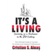 It's a Living: Surviving as a Freelancer in the 21st Century, The Ultimate Guide to Success for Artists and Creative Professionals