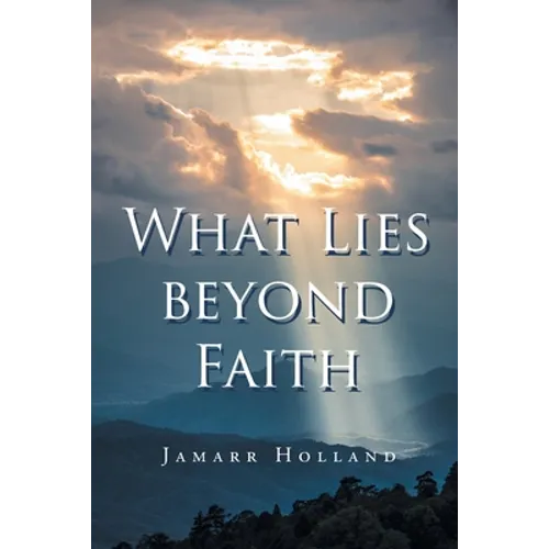 What Lies beyond Faith