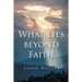 What Lies beyond Faith