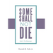 Some Shall Not Die: Book 2: The Messenger