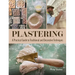 Plastering: A Practical Guide to Traditional and Decorative Techniques