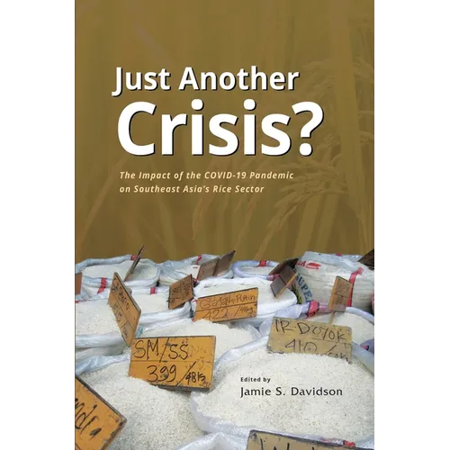 Just Another Crisis?: The Impact of the Covid-19 Pandemic on Southeast Asia's Rice Sector