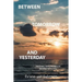 Between Tomorrow and Yesterday: Tripping into nowhere behind nothing