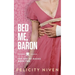Bed Me, Baron