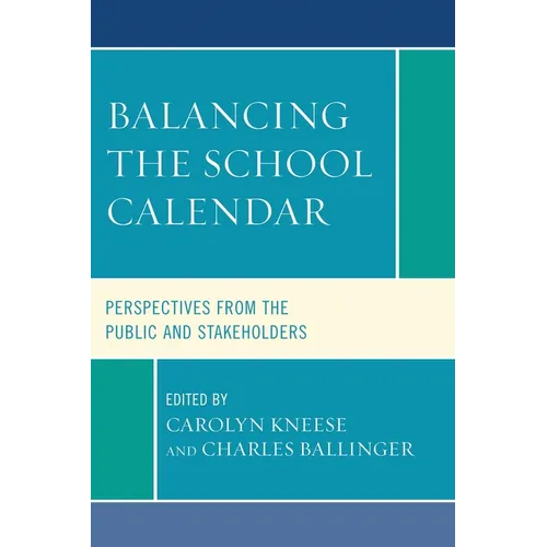 Balancing the School Calendar: Perspectives from the Public and Stakeholders